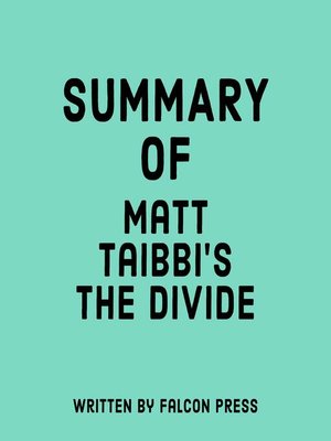 cover image of Summary of Matt Taibbi's the Divide